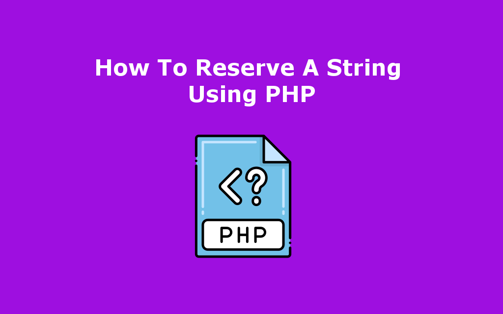 چگونه می توان یک رشته را با استفاده از PHP معکوس کرد