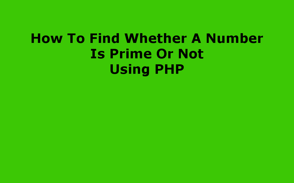 چگونه می توان فهمید که یک عدد اول است یا از PHP استفاده نمی کند