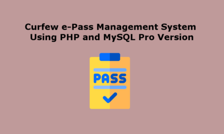 سیستم مدیریت E-Pass Curfew با استفاده از PHP و MySQL Pro