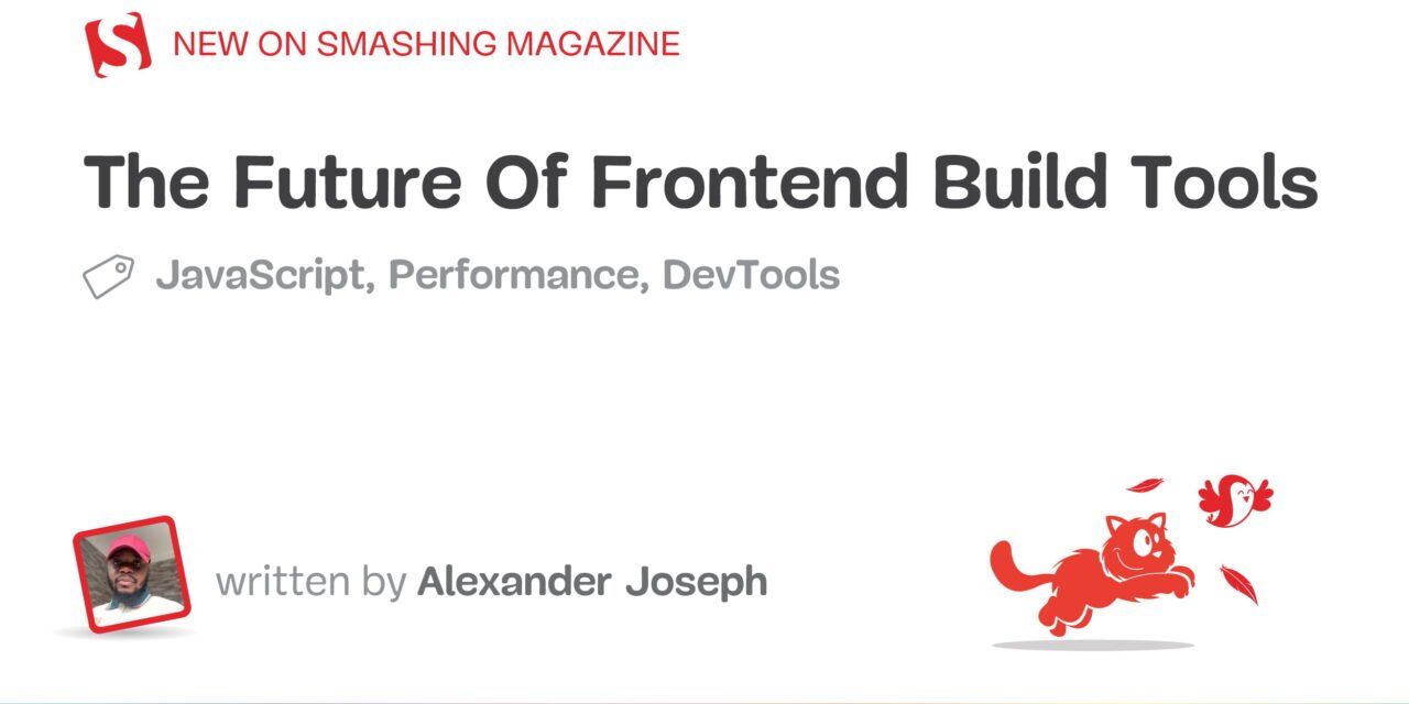 The Future Of Frontend Build Tools – Smashing Magazine