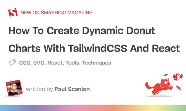 نحوه ایجاد نمودارهای دینامیک دونات با TailwindCSS و React — مجله Smashing