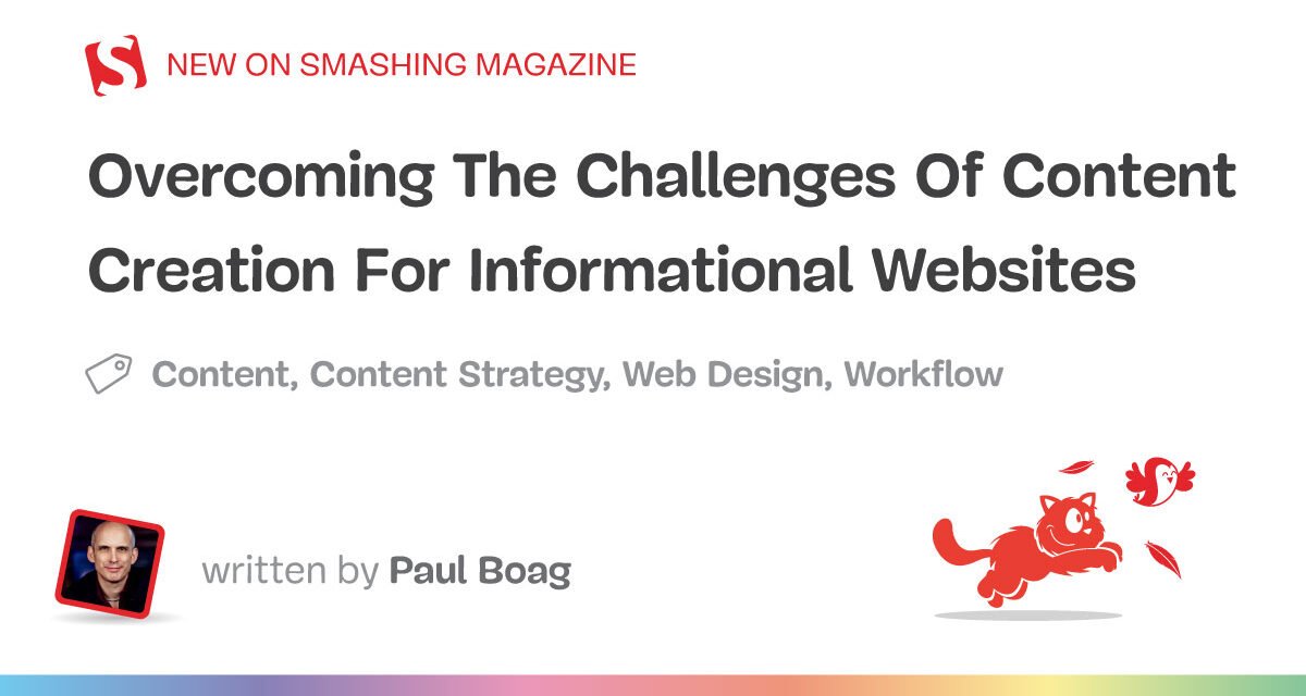 غلبه بر چالش های تولید محتوا برای وب سایت های اطلاعاتی – مجله Smashing