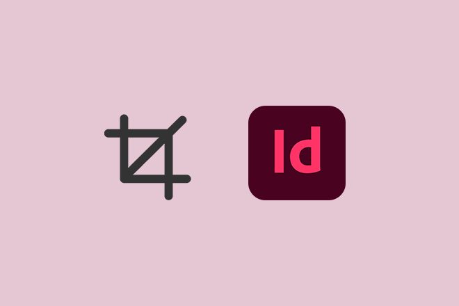 نحوه برش در InDesign: 2 روش توضیح داده شده است