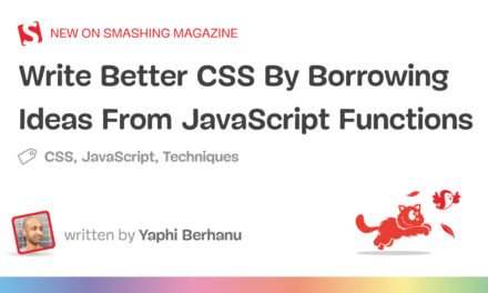 نوشتن CSS بهتر با قرض گرفتن ایده از توابع جاوا اسکریپت – مجله Smashing