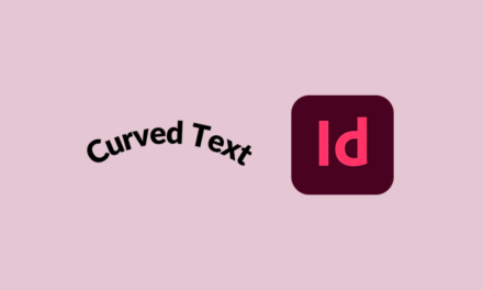 نحوه منحنی کردن متن در InDesign