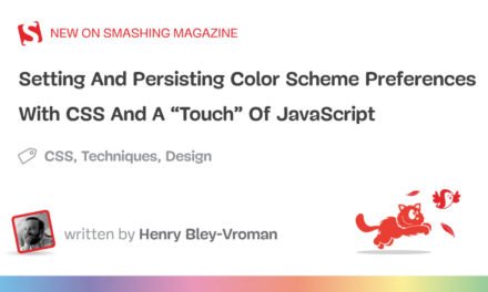 تنظیم و تداوم ترجیحات طرح رنگ با CSS و “لمس” جاوا اسکریپت – مجله Smashing